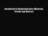 Read Introduction to Biomechatronics (Materials Circuits and Devices) Ebook Free