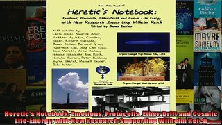 FREE DOWNLOAD  Heretics Notebook Emotions Protocells EtherDrift and Cosmic LifeEnergy with New  FREE BOOOK ONLINE