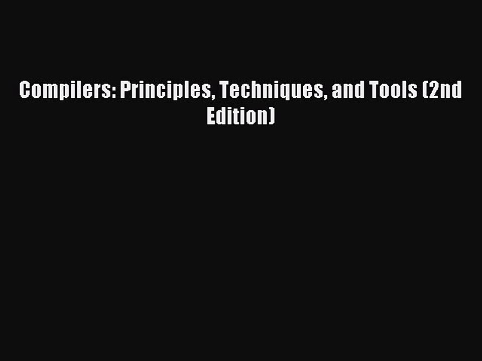 Read Compilers: Principles Techniques and Tools (2nd Edition) Ebook Free