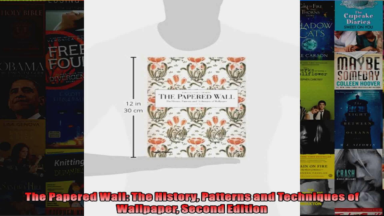 Download  The Papered Wall The History Patterns and Techniques of Wallpaper Second Edition Full EBook Free