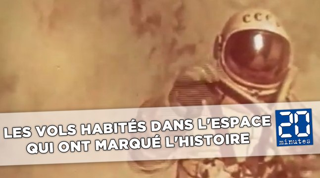 Les vols habités dans l'espace qui ont marqué l'histoire