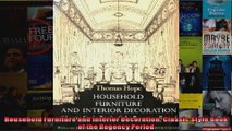 Read  Household Furniture and Interior Decoration Classic Style Book of the Regency Period  Full EBook