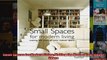 Read  Small Spaces for Modern Living Making the Most of Your Indoor Space  Full EBook
