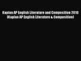 Read Kaplan AP English Literature and Composition 2010 (Kaplan AP English Literature & Composition)