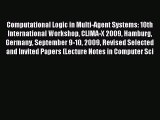 Read Computational Logic in Multi-Agent Systems: 10th International Workshop CLIMA-X 2009 Hamburg