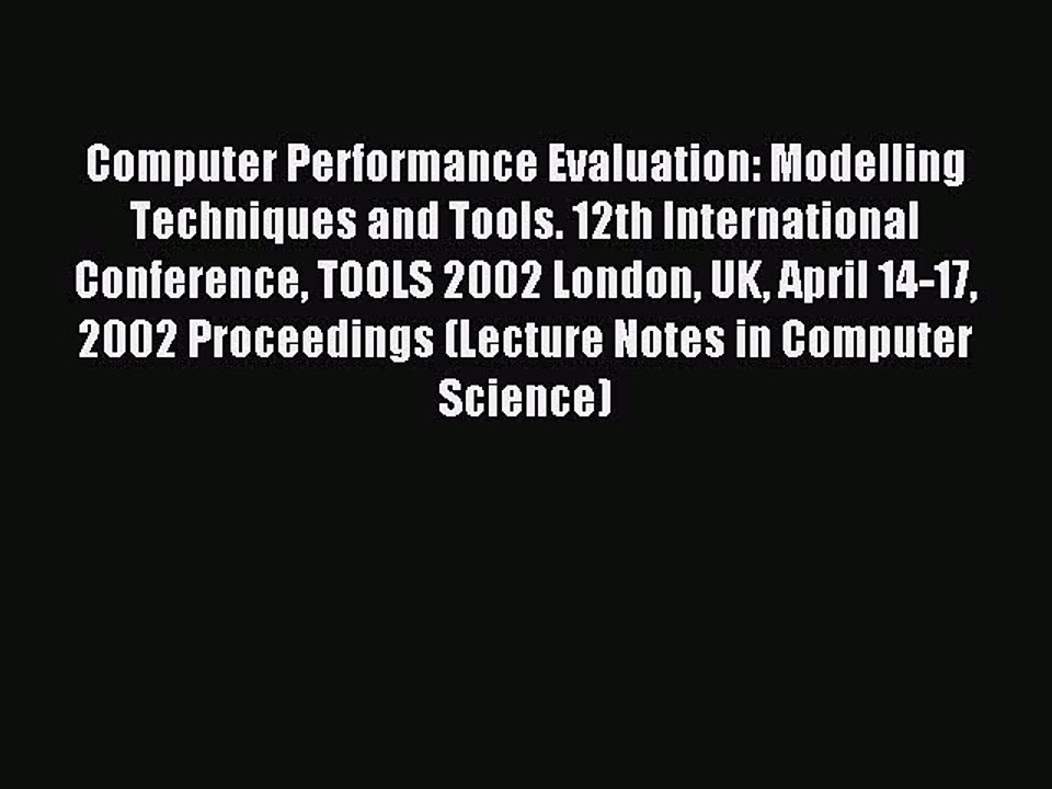 Read Computer Performance Evaluation: Modelling Techniques and Tools. 12th International Conference
