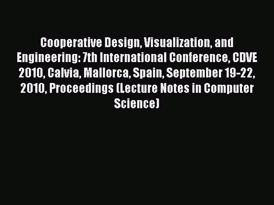 Read Cooperative Design Visualization and Engineering: 7th International Conference CDVE 2010
