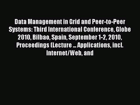 Read Data Management in Grid and Peer-to-Peer Systems: Third International Conference Globe