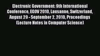 Read Electronic Government: 9th International Conference EGOV 2010 Lausanne Switzerland August