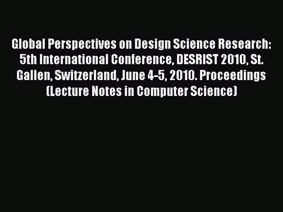 Read Global Perspectives on Design Science Research: 5th International Conference DESRIST 2010