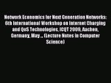 Read Network Economics for Next Generation Networks: 6th International Workshop on Internet