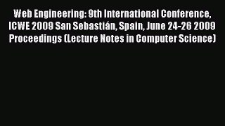 Read Web Engineering: 9th International Conference ICWE 2009 San Sebastián Spain June 24-26