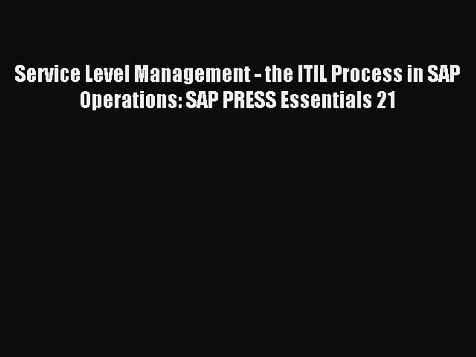 Read Service Level Management - the ITIL Process in SAP Operations: SAP PRESS Essentials 21