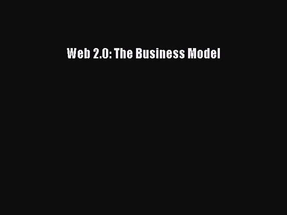 Read Web 2.0: The Business Model Ebook Free