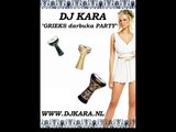 DJ KARA ''Grieks darbuka Party''www djkara nl