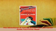 Read  The Adventures of Johnny Bunko The Last Career Guide Youll Ever Need Ebook Free