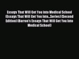 Read Essays That Will Get You into Medical School (Essays That Will Get You Into...Series)