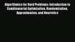 Read Algorithmics for Hard Problems: Introduction to Combinatorial Optimization Randomization