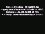 Read Topics in Cryptology -- CT-RSA 2015: The Cryptographer's Track at the RSA Conference 2015