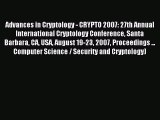 Read Advances in Cryptology - CRYPTO 2007: 27th Annual International Cryptology Conference