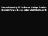 Read Boston University: Off the Record (College Prowler) (College Prowler: Boston University