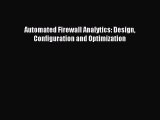 Download Automated Firewall Analytics: Design Configuration and Optimization Ebook Online
