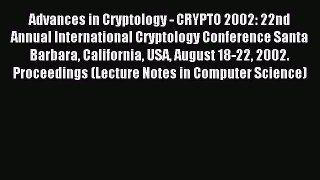 Read Advances in Cryptology - CRYPTO 2002: 22nd Annual International Cryptology Conference