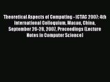 Read Theoretical Aspects of Computing - ICTAC 2007: 4th International Colloquium Macau China