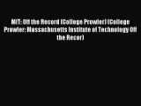 Read MIT: Off the Record (College Prowler) (College Prowler: Massachusetts Institute of Technology