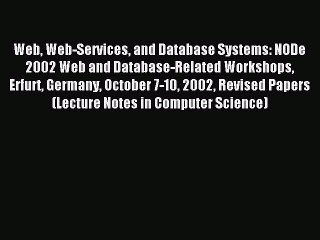 Read Web Web-Services and Database Systems: NODe 2002 Web and Database-Related Workshops Erfurt