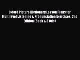 [Read book] Oxford Picture Dictionary Lesson Plans for Multilevel Listening & Pronunciation