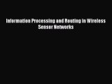 Download Information Processing and Routing in Wireless Sensor Networks Ebook Free