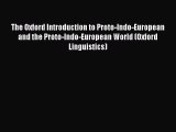 [Read book] The Oxford Introduction to Proto-Indo-European and the Proto-Indo-European World