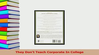 Read  They Dont Teach Corporate In College Ebook Free