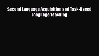[Read book] Second Language Acquisition and Task-Based Language Teaching [Download] Online