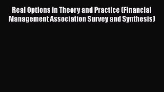 [Read book] Real Options in Theory and Practice (Financial Management Association Survey and
