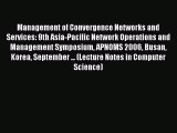 Read Management of Convergence Networks and Services: 9th Asia-Pacific Network Operations and