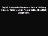 [Read book] English Grammar for Students of French: The Study Guide for Those Learning French