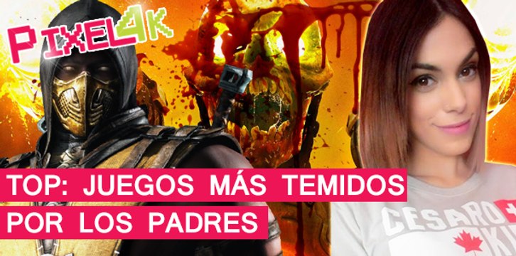 El Píxel 4K: Los videojuegos más temidos por los padres