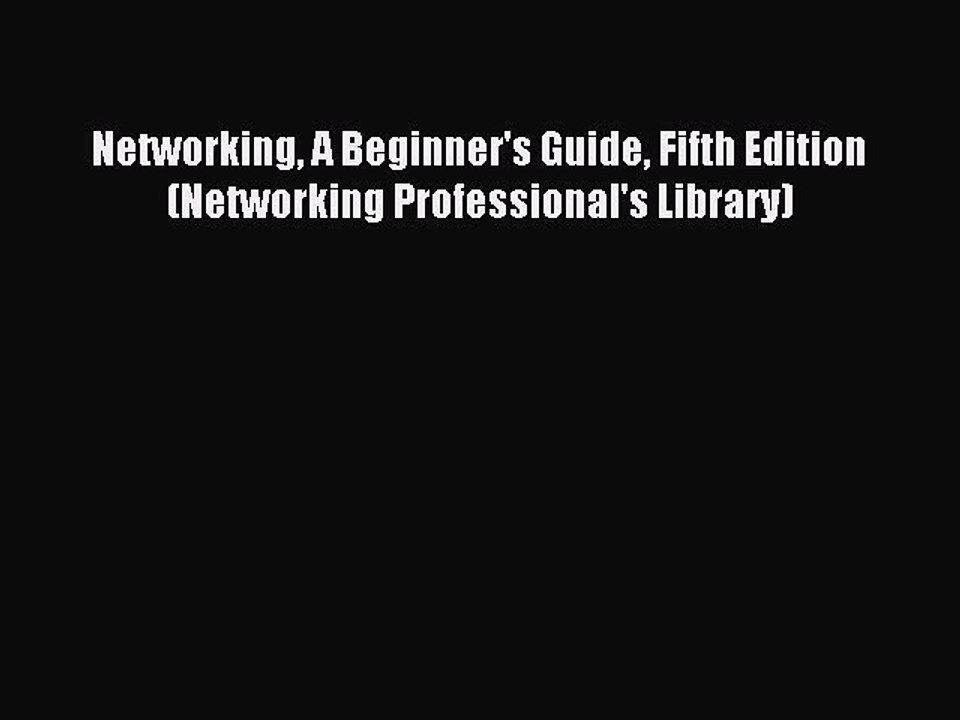 Read Networking A Beginner's Guide Fifth Edition (Networking Professional's Library) PDF Online
