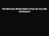 Read The GED Essay: Writing Skills to Pass the Test (GED Calculators) Ebook Online