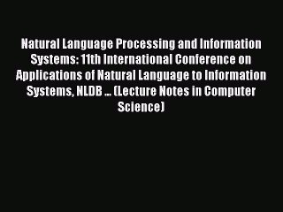 Read Natural Language Processing and Information Systems: 11th International Conference on