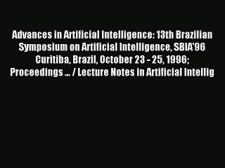 Read Advances in Artificial Intelligence: 13th Brazilian Symposium on Artificial Intelligence