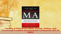 PDF  The Art of Distressed MA Buying Selling and Financing Troubled and Insolvent Companies Download Full Ebook
