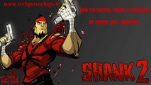 HOW TO INSTALL Shank 2 RELOADED PC GAMES 100% WORKING