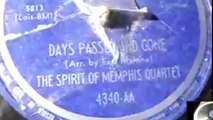 The Day is Passed and Gone - Spirit of Memphis Quartet