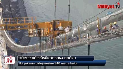 Körfez Geçiş Köprüsü'nde İki Yakanın Birleşmesine 340 Metre Kaldı - Dev Köprüde Son 340 Metre!