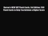 Read Barron's NEW SAT Flash Cards 3rd Edition: 500 Flash Cards to Help You Achieve a Higher