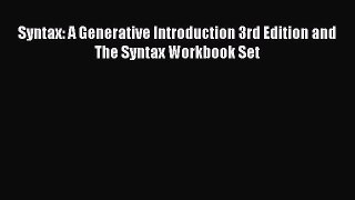 [Read book] Syntax: A Generative Introduction 3rd Edition and The Syntax Workbook Set [PDF]