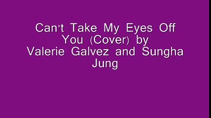 Can't take my eyes off you (cover) by ValerieGalvez